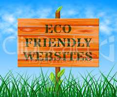 Eco Friendly Websites Means Green Sites 3d Illustration