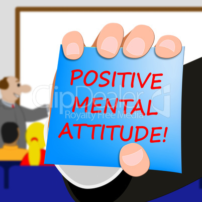 Positive Mental Attitude Means Optimism 3d Illustration