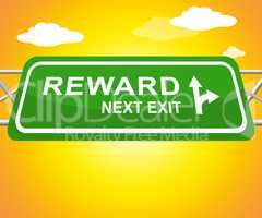 Reward Sign Showing Rewards Benefits 3d Illustration