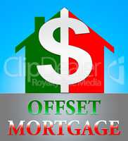 Offset Mortgage Indicates Home Loan 3d Illustration