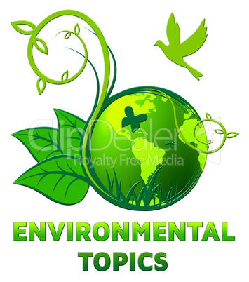 Environmental Topics Shows Eco Subjects 3d Illustration