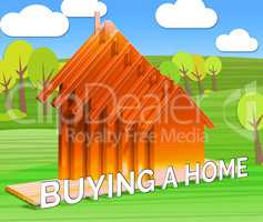 Buying A Home Means Real Estate 3d Illustration