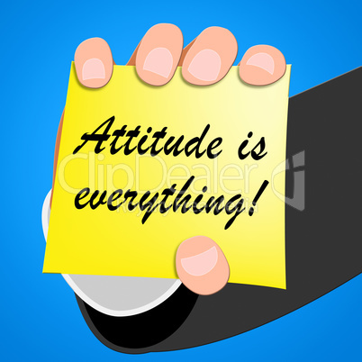 Attitude Is Everything Means Happy Positive 3d Illustration