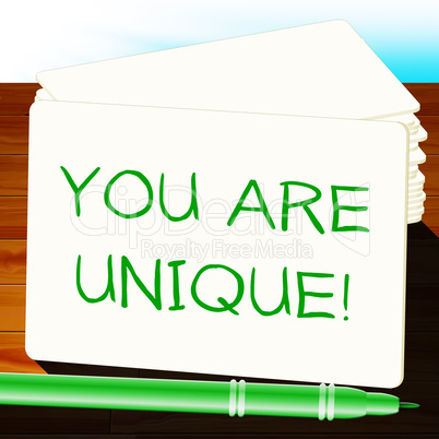 You Are Unique Showing Individuality 3d Illustration
