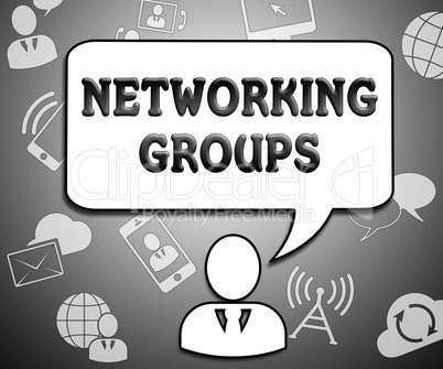 Networking Groups Indicates Global Communications 3d Illustratio