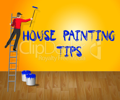 House Painting Tips Shows House Paint 3d Illustration