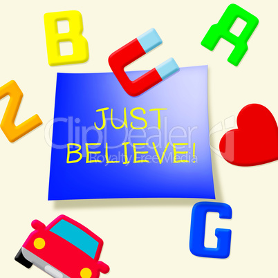Just Believe Meaning Self Confidence 3d Illustration