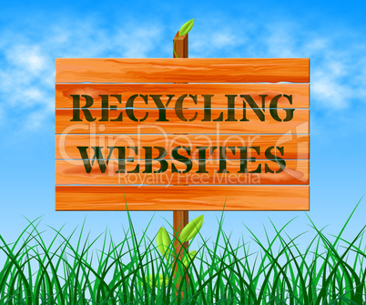 Recycling Websites Means Recycle Sites 3d Illustration