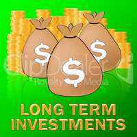 Long Term Investments Meaning Savings 3d Illustration