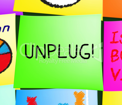 Unplug Message Note Represents Disconnect Power 3d Illustration