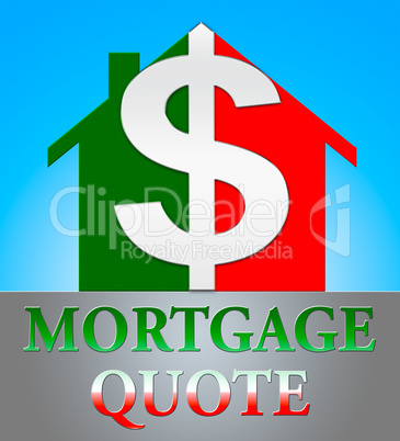 Mortgage Quote Means Real Estate 3d Illustration