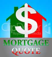 Mortgage Quote Means Real Estate 3d Illustration