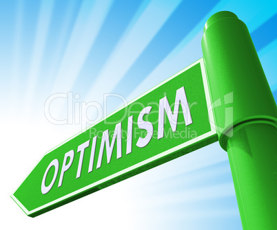 Optimism Sign Showing Optimist Mindset 3d Illustration
