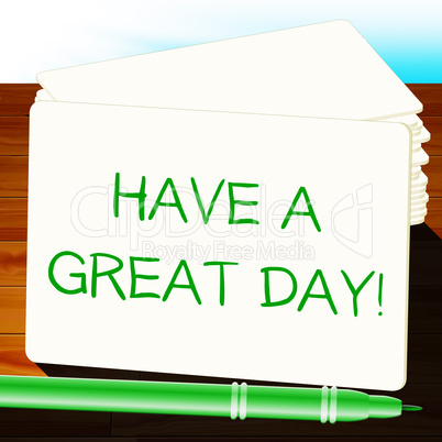 Have A Great Day Meaning Happy 3d Illustration