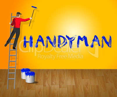 House Handyman Means Home Repairman 3d Illustration