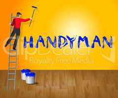 House Handyman Means Home Repairman 3d Illustration