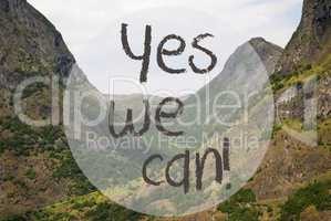 Valley And Mountain, Norway, Text Yes We Can