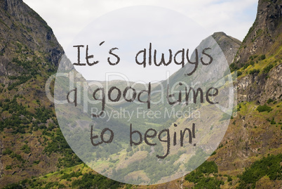 Valley And Mountain, Norway, Quote Always Good Time To Begin