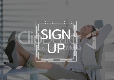 Sign up text and graphic against business woman with feet on desk and dark overlay