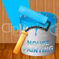 House Painting Showing Home Painter 3d Illustration