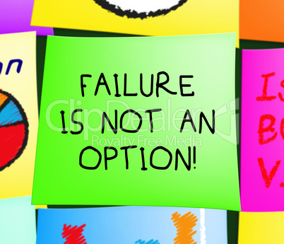 Failure Is Not An Option Success 3d Illustration