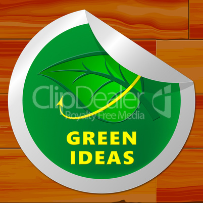 Green Ideas Meaning Eco Concepts 3d Illustration