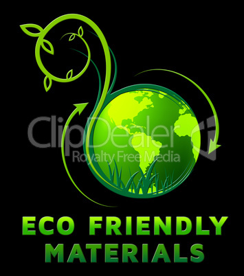 Eco Friendly Materials Shows Natural Resources 3d Illustration