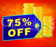 Seventy Five Percent Off Indicates Discount 3d Rendering