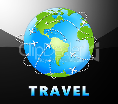 Travel Globe Indicates Tours And Trips 3d Illustration