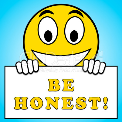 Be Honest Displays Truth And Fact 3d Illustration