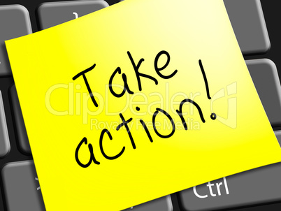 Take Action Message Represents Doing 3d Illustration