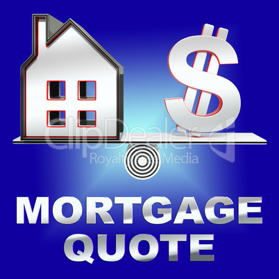Mortgage Quote Means Real Estate 3d Rendering