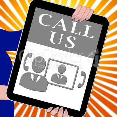 Call Us Tablet Means Communication 3d Illustration