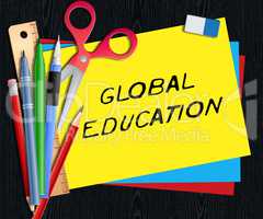 Global Education Means World Learning 3d Illustration
