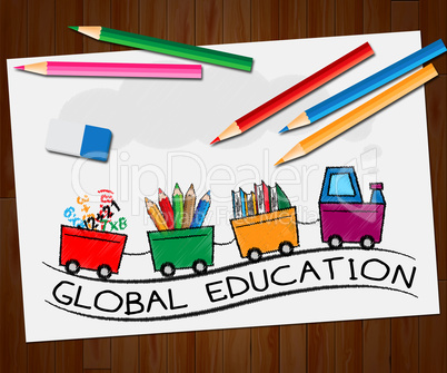 Global Education Meaning World Learning 3d Illustration