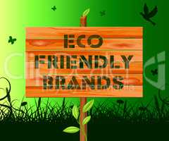 Eco Friendly Brands Means Green Trademark 3d Illustration