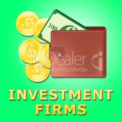Investment Firms Means Investing Companies 3d Illustration