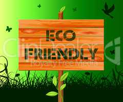 Eco Friendly Means Earth Nature 3d Illustration