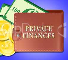 Private Finances Means Personal Finance 3d Illustration