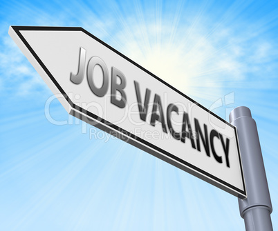 Job Vacancy Means Work Employment 3d Illustration