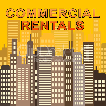 Commercial Rentals Describes Real Estate Offices 3d Illustration