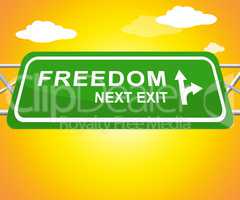 Freedom Sign Showing Get Away 3d Illustration
