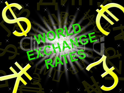 World Exchange Rates Indicating Foreign Exchange 3d Illustration