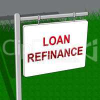 Loan Refinance Shows Equity Mortgage 3d Illustration