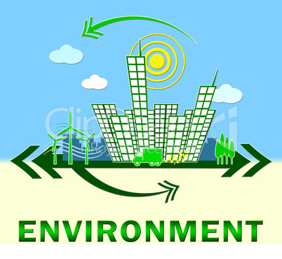 Environment Means Eco Friendly And Green 3d Illustration