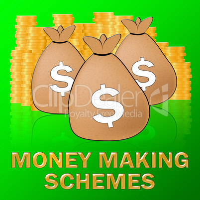 Money Making Schemes Means make Dollars 3d Illustration
