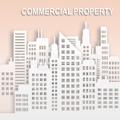 Commercial Property Represents Buildings Office Property 3d Illu