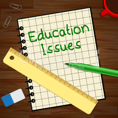 Education Issues Represents Studying Concerns 3d Illustration
