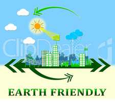 Earth Friendly Shows Green Conservation 3d Illustration
