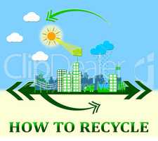 How to Recycle Showing Recycling Tips 3d Illustration
